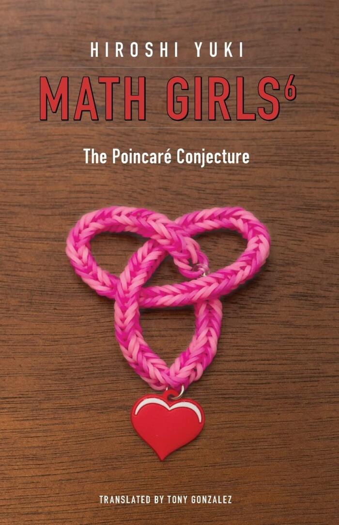 Math Girls (Volume 6): The Poincaré Conjecture