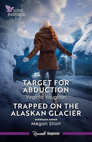 Target For Abduction/Trapped On The Alaskan Glacier