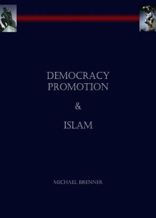 Democracy Promotion & Islam