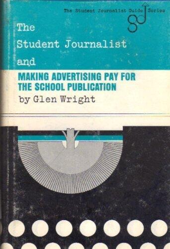 The student journalist and making advertising pay for the school publication,