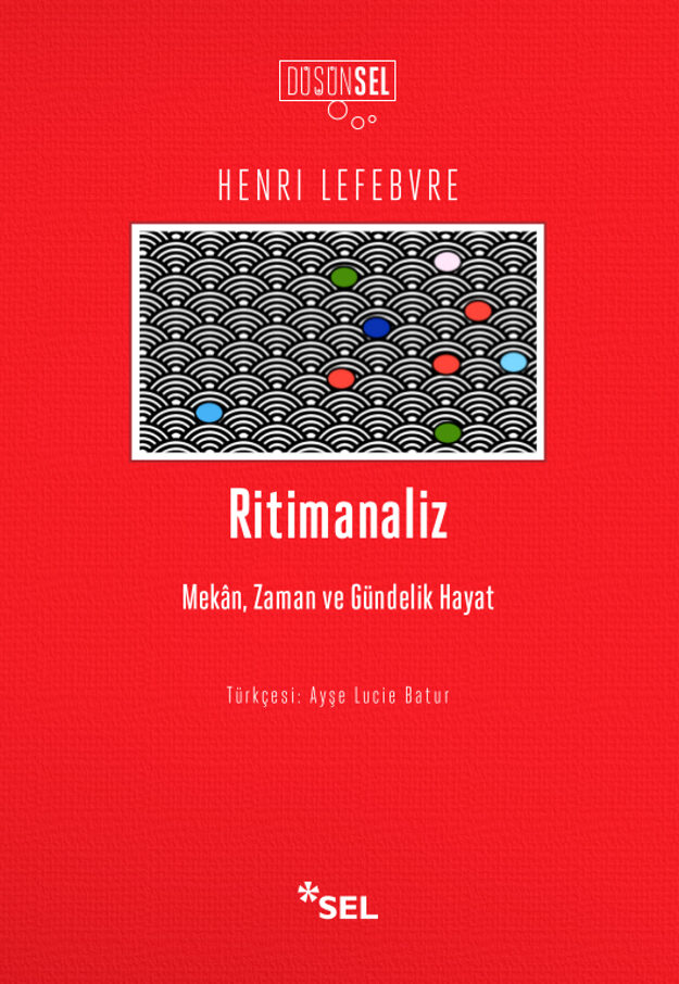 Ritimanaliz - Mekân, Zaman ve Gündelik Hayat