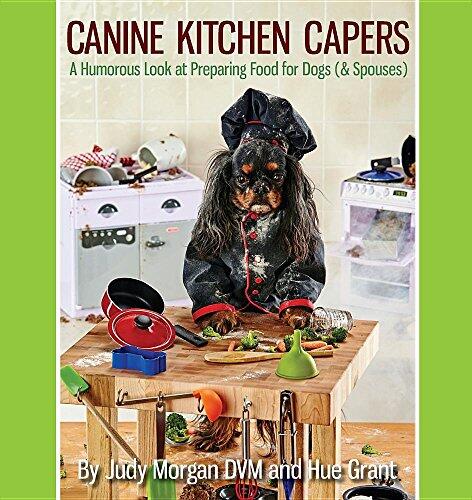 Canine Kitchen Capers: A Humorous Look at Preparing Food for Dogs