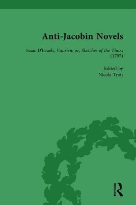 Anti-Jacobin Novels, Part II, Volume 8: Isaac D'Israeli, Vaurien: or, Sketches of the Times