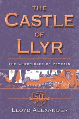 The Castle of Llyr: The Chronicles of Prydain, Book 3