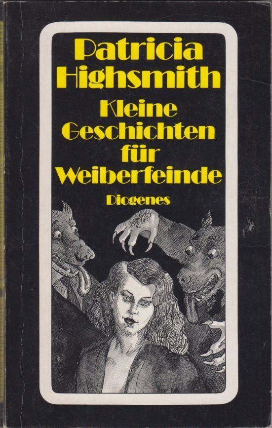 Kleine Geschichten für Weiberfeinde
