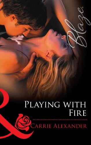 Playing with Fire