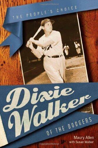 Dixie Walker of the Dodgers: The People's Choice (Alabama Fire Ant) 1st edition by Allen, Maury, Walker, Susan (2010) Paperback