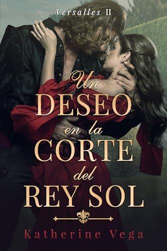 Un deseo en la corte del Rey Sol