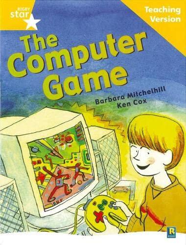Rigby Star Guided Reading Yellow Level: The Computer Game Teaching Version: Yellow Level Non-fiction