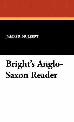 Bright's Ango-saxon Reader