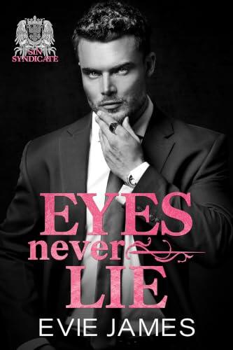 Eyes Never Lie: A Dark Forced Proximity Secret Identity Mafia Romance