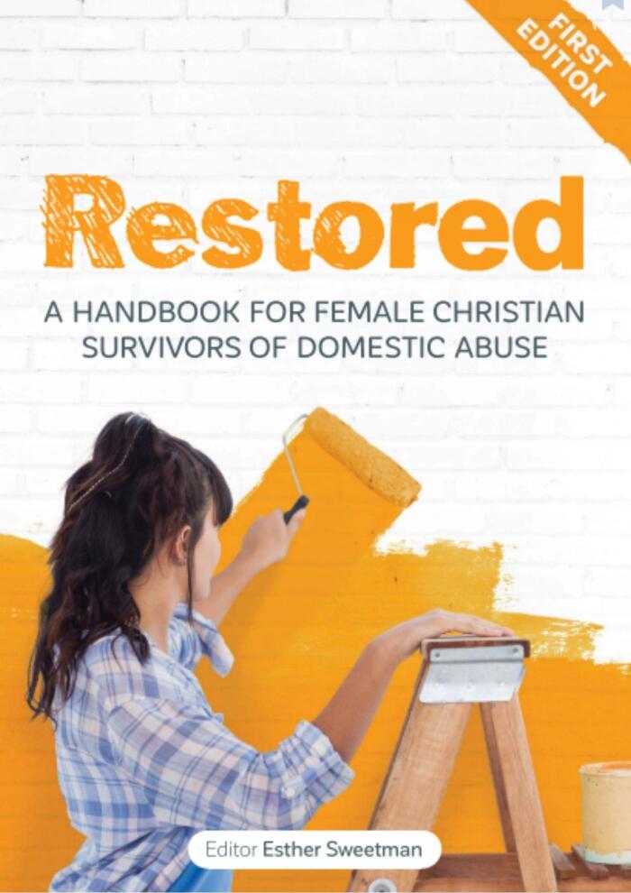 Restored: A Handbook for Female Christian Survivors of Domestic Abuse