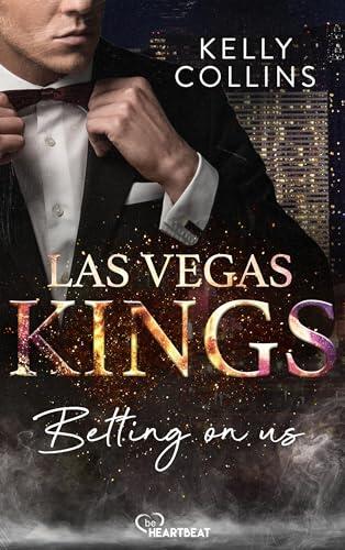 Las Vegas Kings - Betting on us (Eine Casino-Mafia-Romance 3)