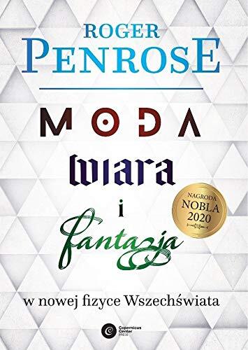 Moda, Wiara i Fantazja w Nowej Fizykce Wszechswiata
