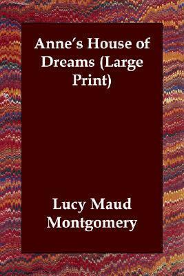 Anne's House of Dreams: Large Print