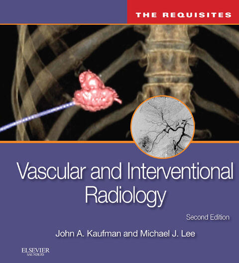 Vascular and Interventional Radiology: The Requisites