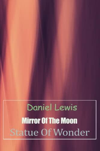 Mirror Of The Moon: Daniel Lewis - Mirror Of The Moon - Statue Of Wonder