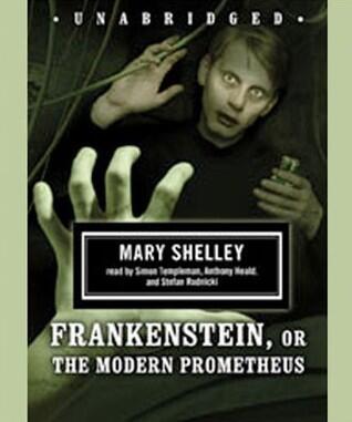 Frankenstein, or the Modern Prometheus
