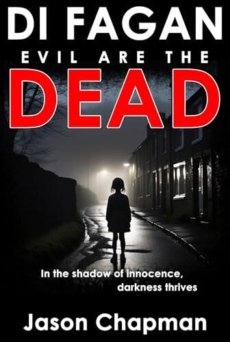 Evil Are The Dead: Beneath the surface of innocence, pure evil stirs