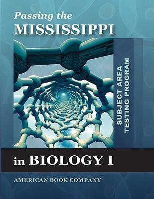 Passing the Mississippi Subject Area Testing Program in Biology I