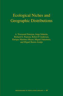 Ecological Niches and Geographic Distributions