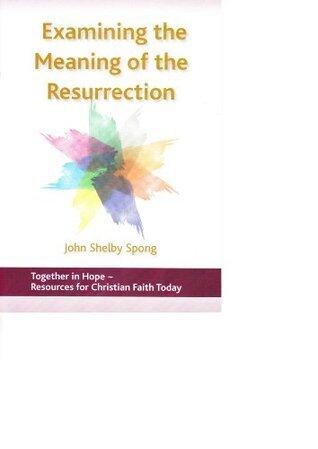 Examining the Meaning of the Resurrection