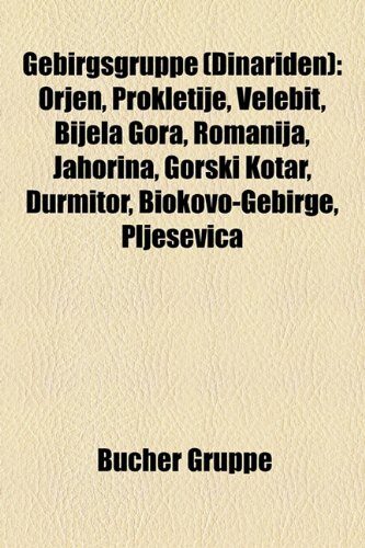 Gebirgsgruppe (Dinariden): Prokletije, Orjen, Bjela Nica, Velebit, Rumija, Bijela Gora, Romanija, Jahorina, Gorski Kotar, Durmitor