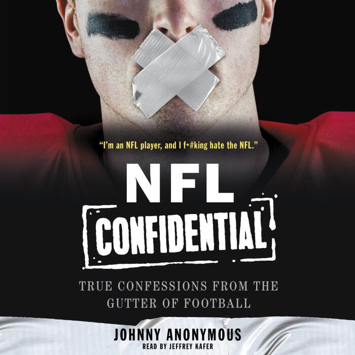 NFL Confidential Lib/E: True Confessions from the Gutter of Football
