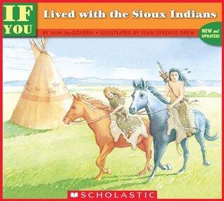 If You Lived with the Sioux Indians