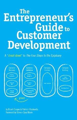 The Entrepreneur's Guide to Customer Development