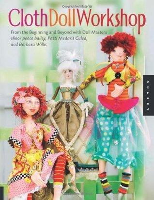 Cloth Doll Workshop: From the Beginning and Beyond with Doll Masters