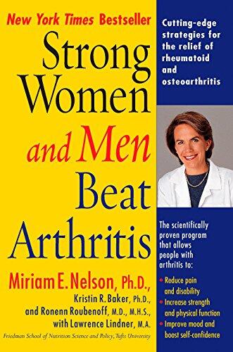 Strong Women and Men Beat Arthritis: Cutting-Edge Strategies for Relief of Rheumatoid and Osteoarthritis