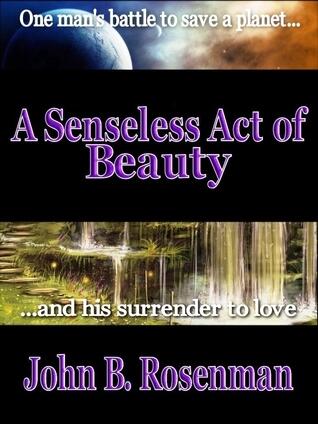 A Senseless Act of Beauty