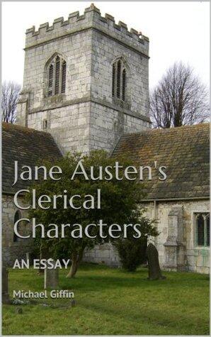 Jane Austen's Clerical Characters: An Essay