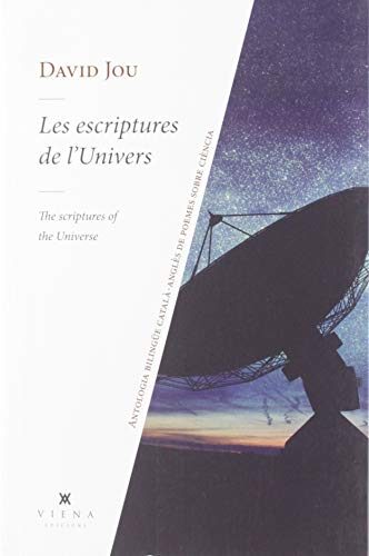Les escriptures de l'Univers: Antologia bilingüe català-anglès de poemes sobre ciència