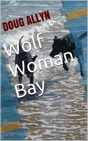 Wolf Woman Bay