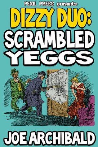 Scrambled Yeggs [Illustrated]
