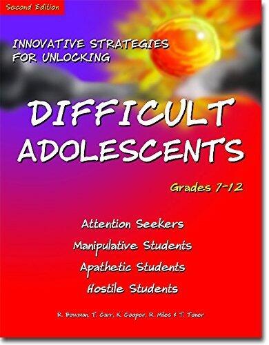 Innovative Strategies for Unlocking Difficult Adolescents: Grades (2nd Edition)