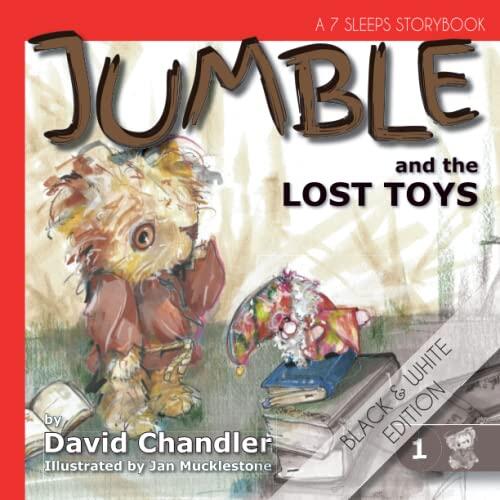 Jumble and the Lost Toys: (Black & White Edition) (Postal Bear Books