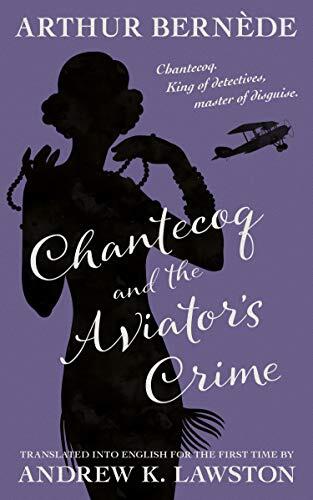 Chantecoq and the Aviator's Crime