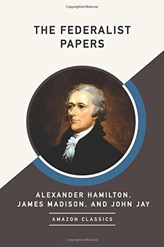 The Federalist Papers