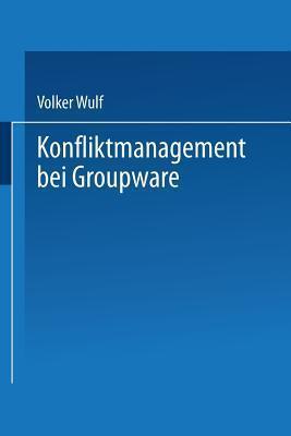 Konfliktmanagement bei Groupware