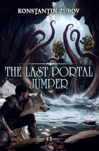 The Last Portal Jumper (Book 5): A LitRPG Progression Fantasy Series