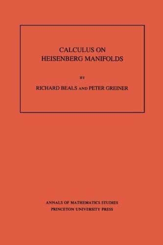 Calculus on Heisenberg Manifolds. (Annals of Mathematics Studies)
