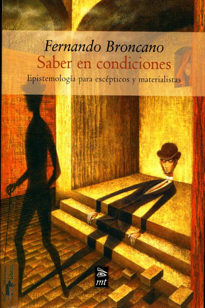 Saber en Condiciones: Epistemología para Escépticos y Materialistas