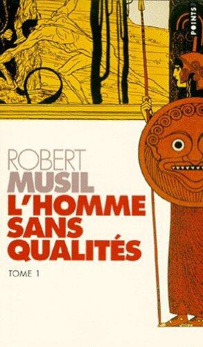 L'homme Sans Qualités Tome I