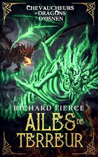 Ailes de Terreur (Chevaucheurs de Dragons d’Osnen t. 5)