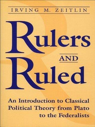 Rulers and Ruled: An Introduction to Classical Political Theory