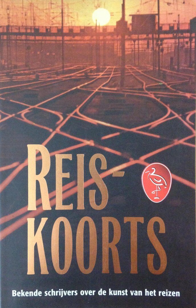 Reiskoorts: Bekende schrijvers over de kunst van het reizen