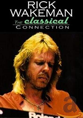 Rick Wakeman - The Classical Connection